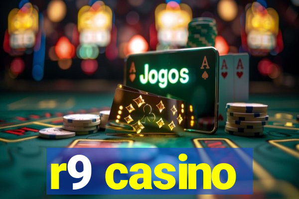 r9 casino